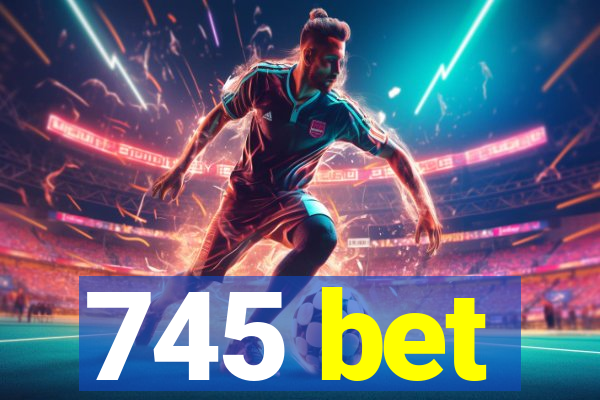 745 bet